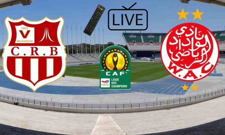 crb belouizdad wac casablanca chaine voir match en direct